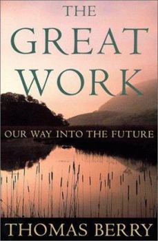 Hardcover The Great Work: Our Way into the Future Book