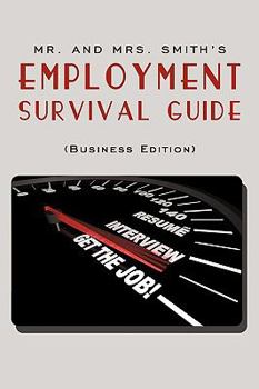 Paperback Mr. and Mrs. Smith's Employment Survival Guide (Business Edition) Book