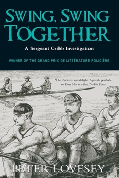Swing, Swing Together - Book #7 of the Sergeant Cribb