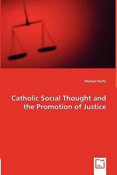 Paperback Catholic Social Thought and the Promotion of Justice Book
