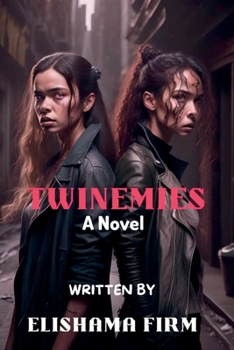 Twinemies: A Tale of Lost Love, Reconciliation, and Renewed Bonds