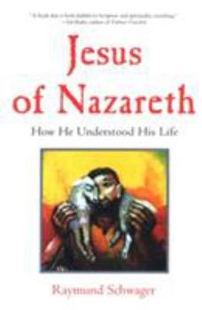 Paperback Jesus of Nazareth How He Understood His Life Book