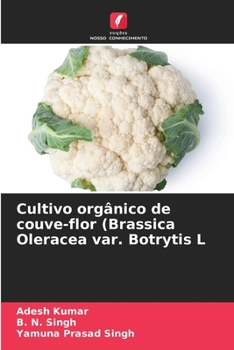 Paperback Cultivo orgânico de couve-flor (Brassica Oleracea var. Botrytis L [Portuguese] Book