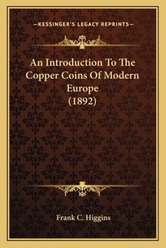 Paperback An Introduction To The Copper Coins Of Modern Europe (1892) Book