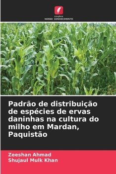 Paperback Padrão de distribuição de espécies de ervas daninhas na cultura do milho em Mardan, Paquistão [Portuguese] Book