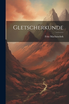 Paperback Gletscherkunde [German] Book