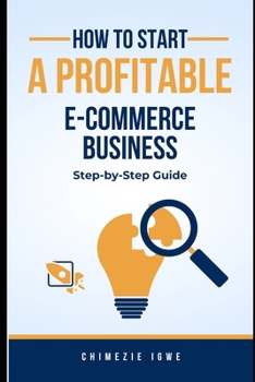 Paperback How to Start a Profitable E-commerce Business: Step-by-Step Guide Book