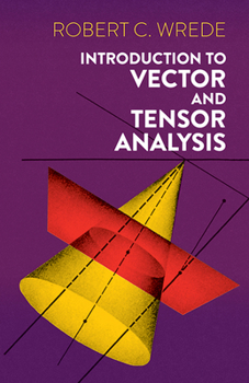 Paperback Introduction to Vector and Tensor Analysis Book