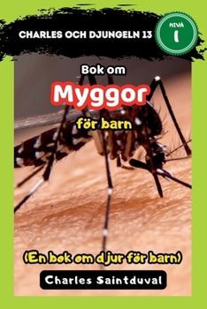 Charles och djungeln 13: Bok om myggor för barn (En bok om djur för barn) (Swedish Edition)