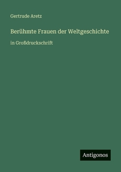 Berühmte Frauen der Weltgeschichte: in Großdruckschrift (German Edition)