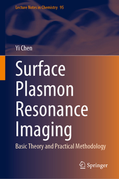 Hardcover Surface Plasmon Resonance Imaging: Basic Theory and Practical Methodology Book