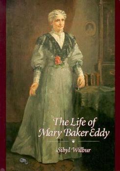 Hardcover The Life of Mary Baker Eddy (Twentieth-Century Biographers Series) Book