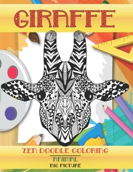Paperback Zen Doodle Coloring Big Picture - Animal - Giraffe Book