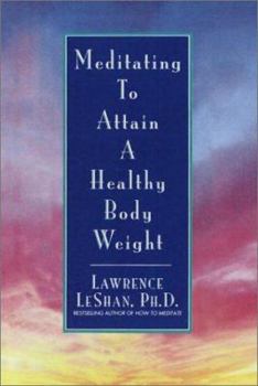 Paperback Meditating to Attain a Healthy Body Weight Book