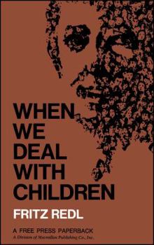Paperback When We Deal with Children: Selected Writings Book