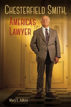 Hardcover Chesterfield Smith, America's Lawyer Book