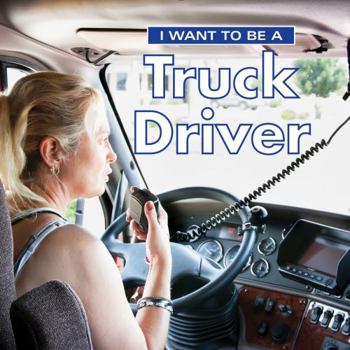 Paperback I Want to Be a Truck Driver Book