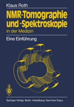 Paperback Nmr-Tomographie Und -Spektroskopie in Der Medizin: Eine Einführung [German] Book