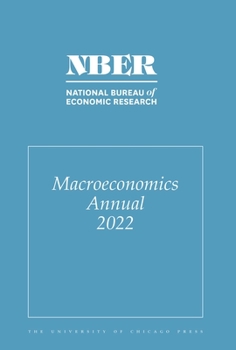 Paperback Nber Macroeconomics Annual, 2022: Volume 37 Volume 37 Book