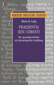 Hardcover Praesentia Iesu Christi: Die Apostelgeschichte ALS Christologische Erzahlung [German] Book