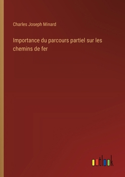Paperback Importance du parcours partiel sur les chemins de fer [French] Book