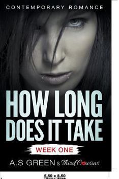 Paperback How Long Does It Take - Week One (Contemporary Romance) Book