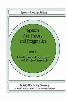 Speech Acts Theory and Pragmatics (Synthese Language Library)