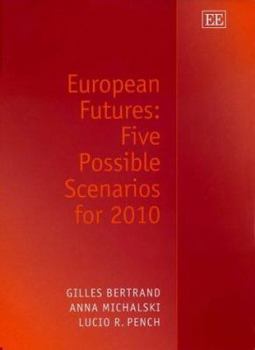 Hardcover European Futures: Five Possible Scenarios for 2010 Book