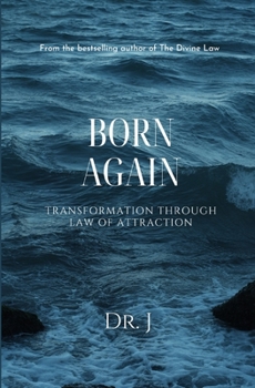 Paperback Born Again: Transformation Through Law of Attraction Book