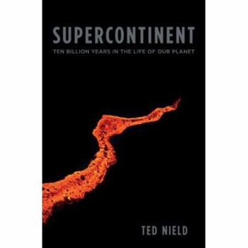 Hardcover Supercontinent: Ten Billion Years in the Life of Our Planet Book