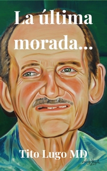 Paperback La última morada... (Spanish Edition) [Spanish] Book