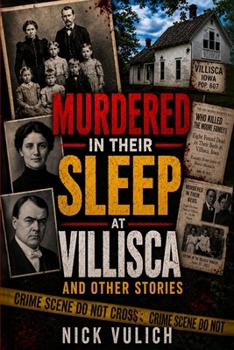 Murdered In Their Sleep At Villisca And Other Stories