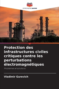 Paperback Protection des infrastructures civiles critiques contre les perturbations électromagnétiques [French] Book