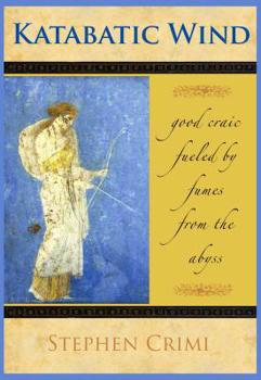 Hardcover Katabatic Wind: Good Craic Fueled by Fumes from the Abyss Book