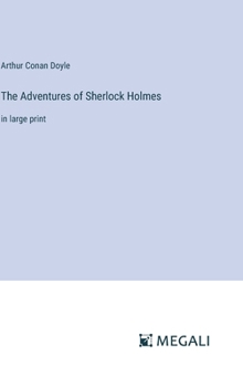 Hardcover The Adventures of Sherlock Holmes: in large print Book