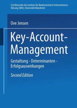 Key-Account-Management: Gestaltung Determinanten Erfolgsauswirkungen