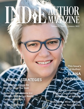 Paperback Indie Author Magazine Featuring Elana Johnson: Custom Launch Plans for Wide Writers, Substack for Authors, Rapid Release Explained, 10 Tips for Kickst Book