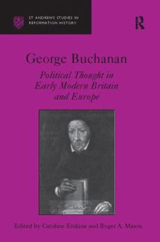 Paperback George Buchanan: Political Thought in Early Modern Britain and Europe Book