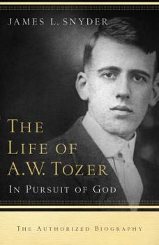 Paperback Life of A.W. Tozer: In Pursuit of God Book