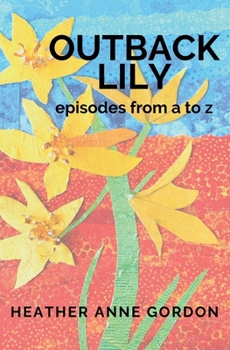 Outback Lily - Episodes from a to Z : Outback Lily