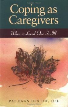 Paperback Coping as Caregivers: When a Loved One is Ill Book