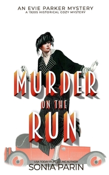 Murder on the Run: A 1920s Historical Cozy Mystery (An Evie Parker Mystery) - Book #9 of the Evie Parker Mystery