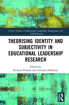 Hardcover Theorising Identity and Subjectivity in Educational Leadership Research Book