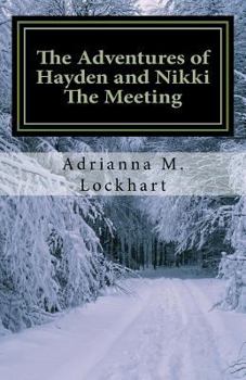 Paperback The Adventures of Hayden and Nikki: The Meeting Book