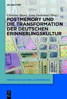 Hardcover Postmemory Und Die Transformation Der Deutschen Erinnerungskultur [German] Book