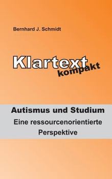 Paperback Klartext kompakt. Autismus und Studium: Eine ressourcenorientierte Perspektive [German] Book