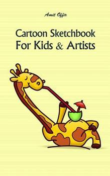 Paperback Cartoon Sketchbook for Kids & Artists: Sketchbooks for Students, Artists & Kids Book