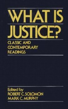 Paperback What Is Justice?: Classic and Contemporary Readings Book