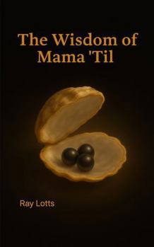 Paperback The Wisdom of Mama 'Til Book