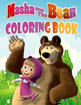Paperback Masha and the Bear Coloring Book: Great Coloring Pages for Kids, Ages 3-7 Book